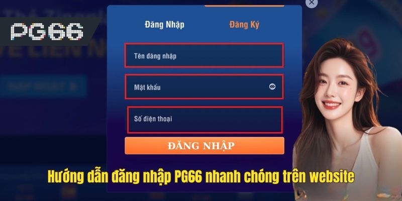Hướng dẫn đăng nhập PG66 nhanh chóng trên website