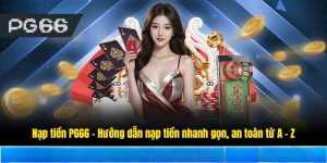 nạp tiền pg66