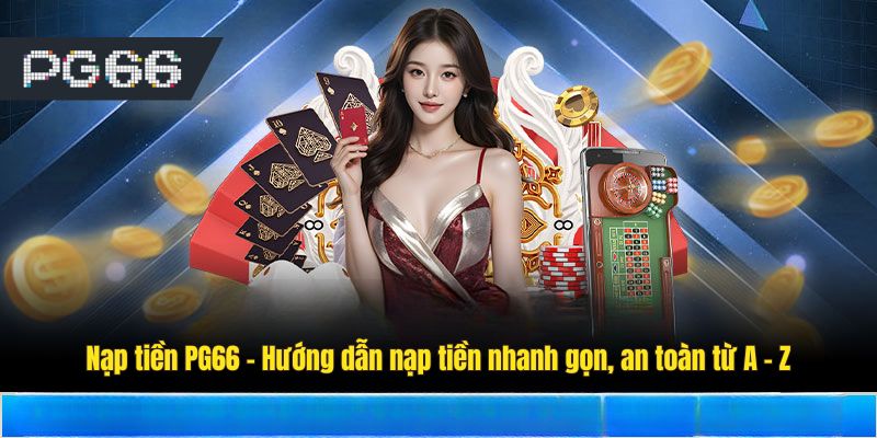 nạp tiền pg66